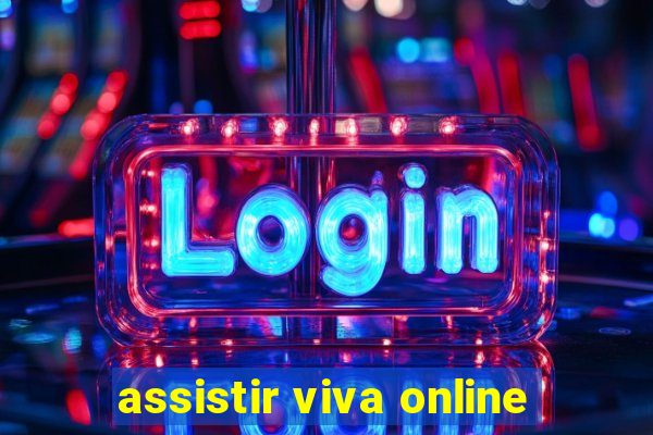 assistir viva online